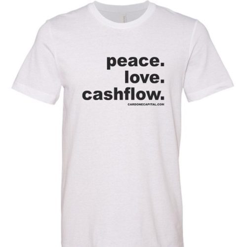 Peace Love Cashflow T Shirt white 01